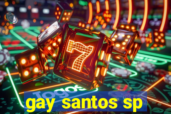 gay santos sp